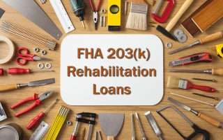 FHA 203(k) Mortgage Rehabilitation Loan Details