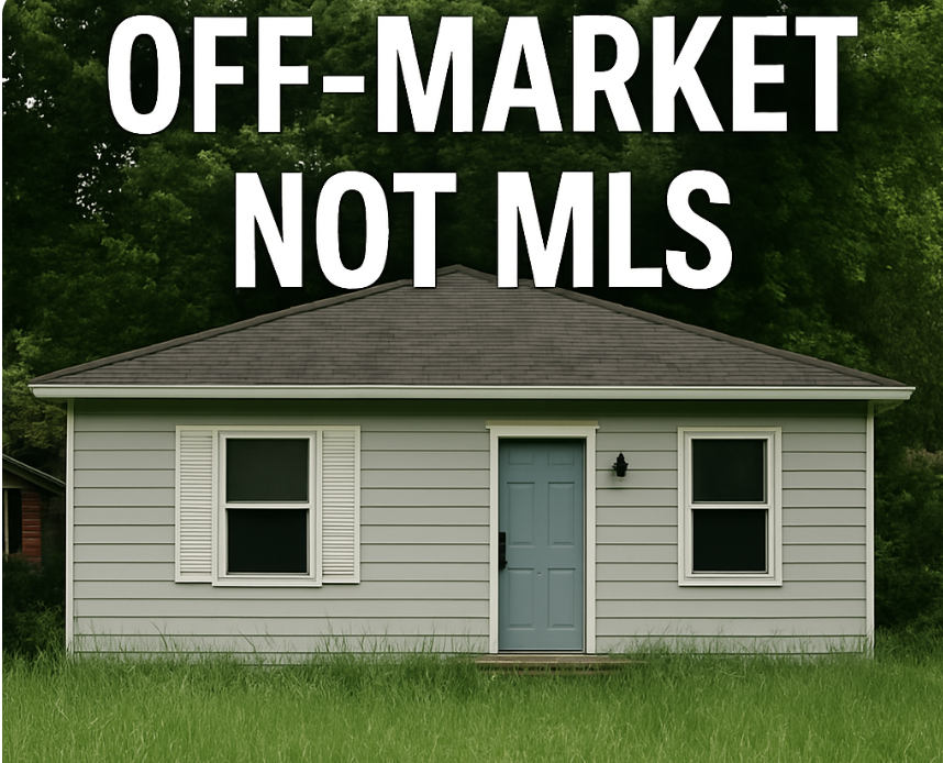 Off- market not MLS Off- market not MLS