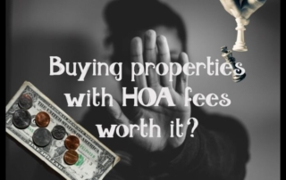 Is it a good idea to buy properties with HOA fees?