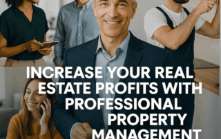 Increase Your Real Estate Profits by Using a Property Management Company