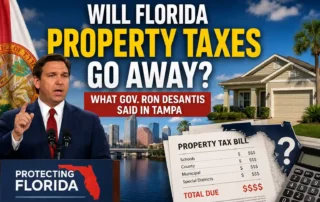 Politician in a suit at a podium with a Florida flag, a suburban house, and a large headline about property taxes going away.
